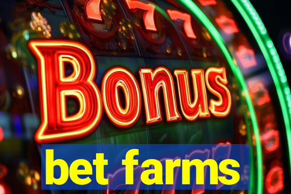 bet farms